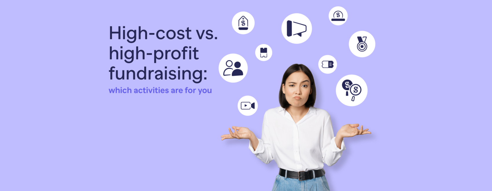 High cost vs. high profit fundraising which activities are for you